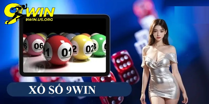 Xổ số 9win - Hình Thức Giải Trí Độc Đáo Và Hấp Dẫn
